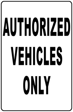 Authorized Vehicles Only Sign