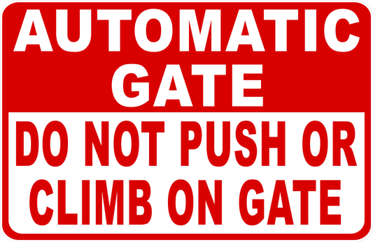 Automatic Gate Do Not Push or Climb on Gate Sign