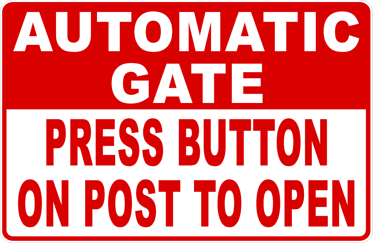 Automatic Gate Press Button on Post to Open Sign – signs by salagraphics