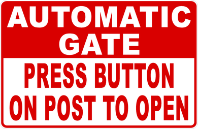 Automatic Gate Press Button on Post to Open Sign