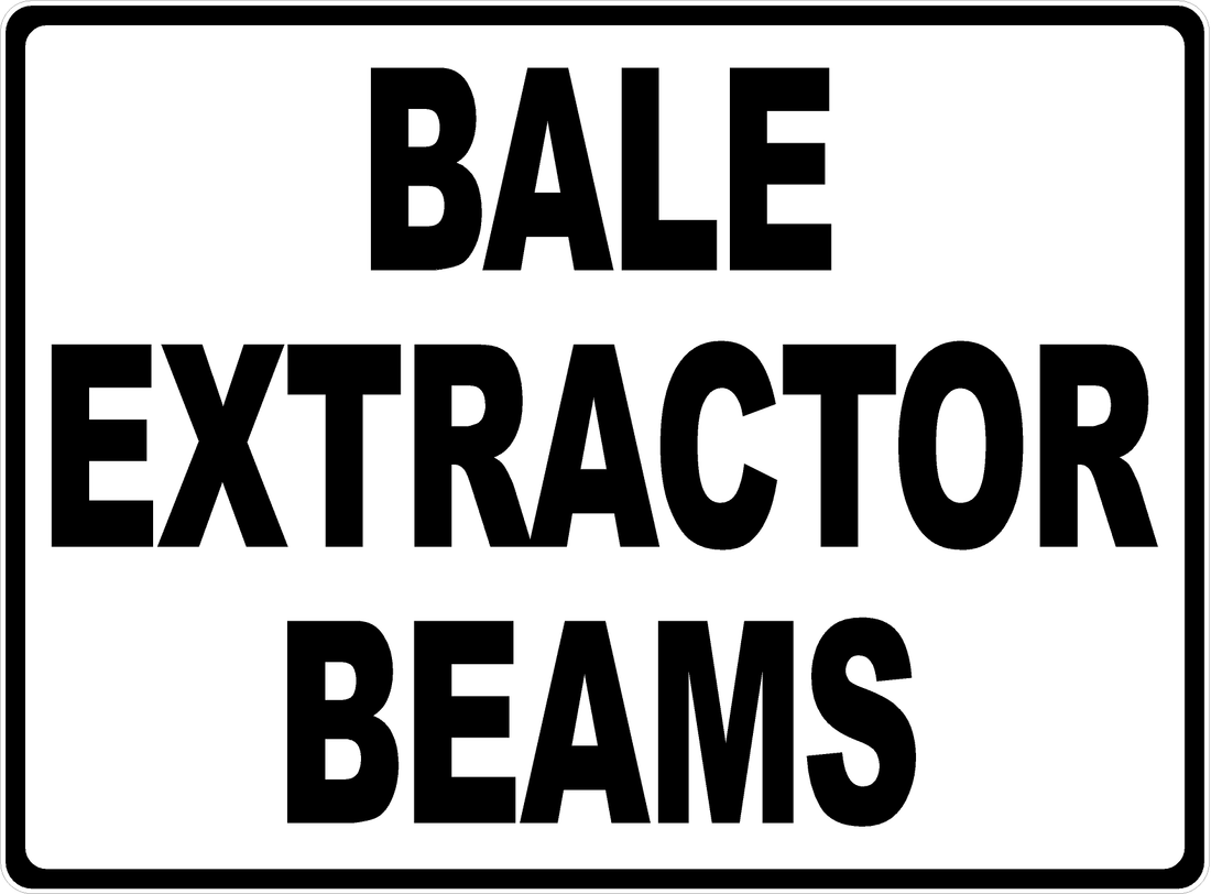 Bale Extractor Beams Sign – signs by salagraphics