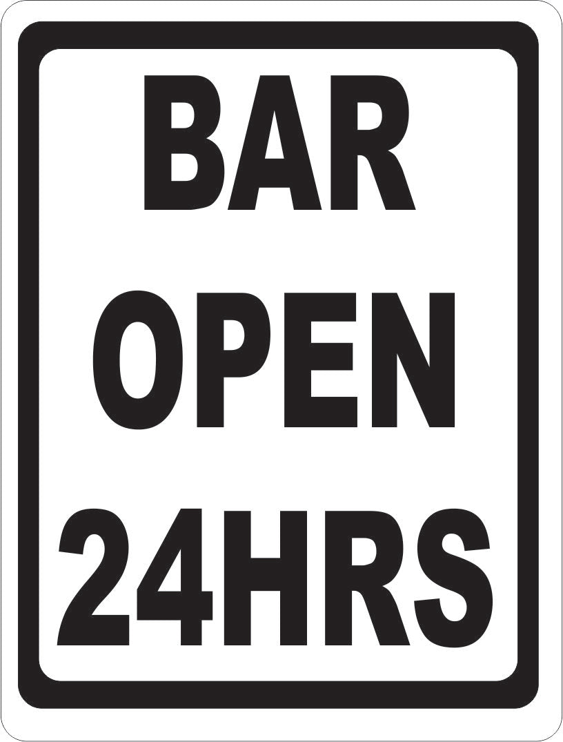 Bar Open 24 Hours Sign