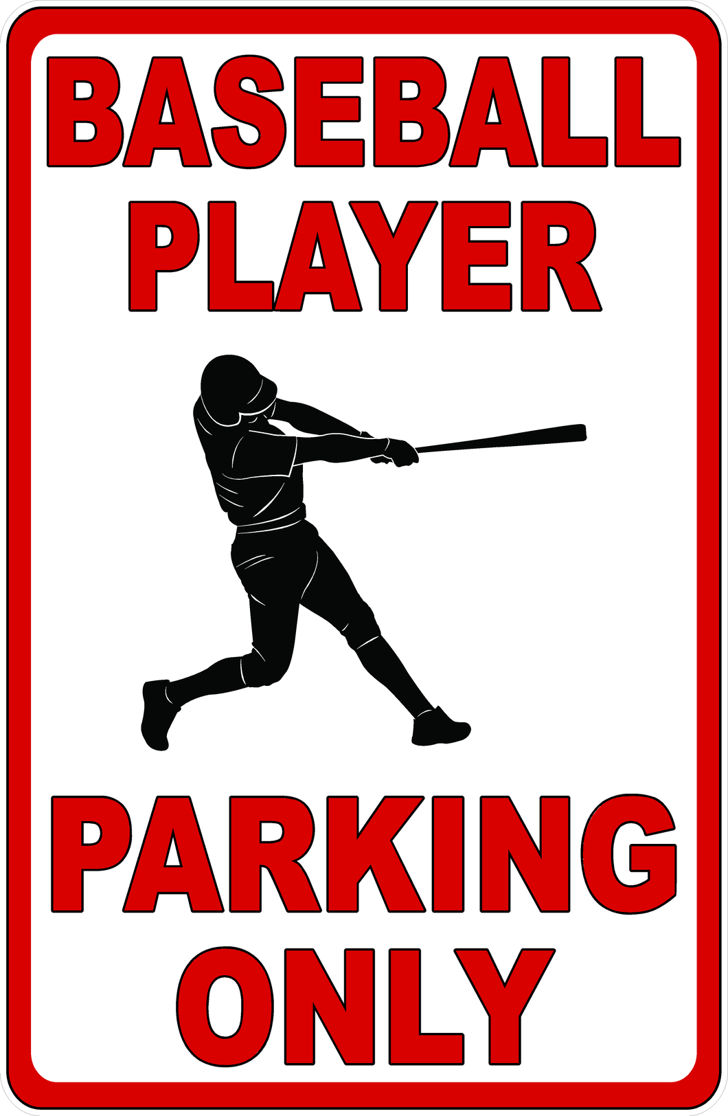 Baseball Player Parking Only Sign