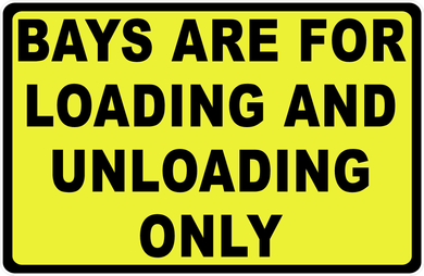 Bays Are For Loading And Unloading Only Sign