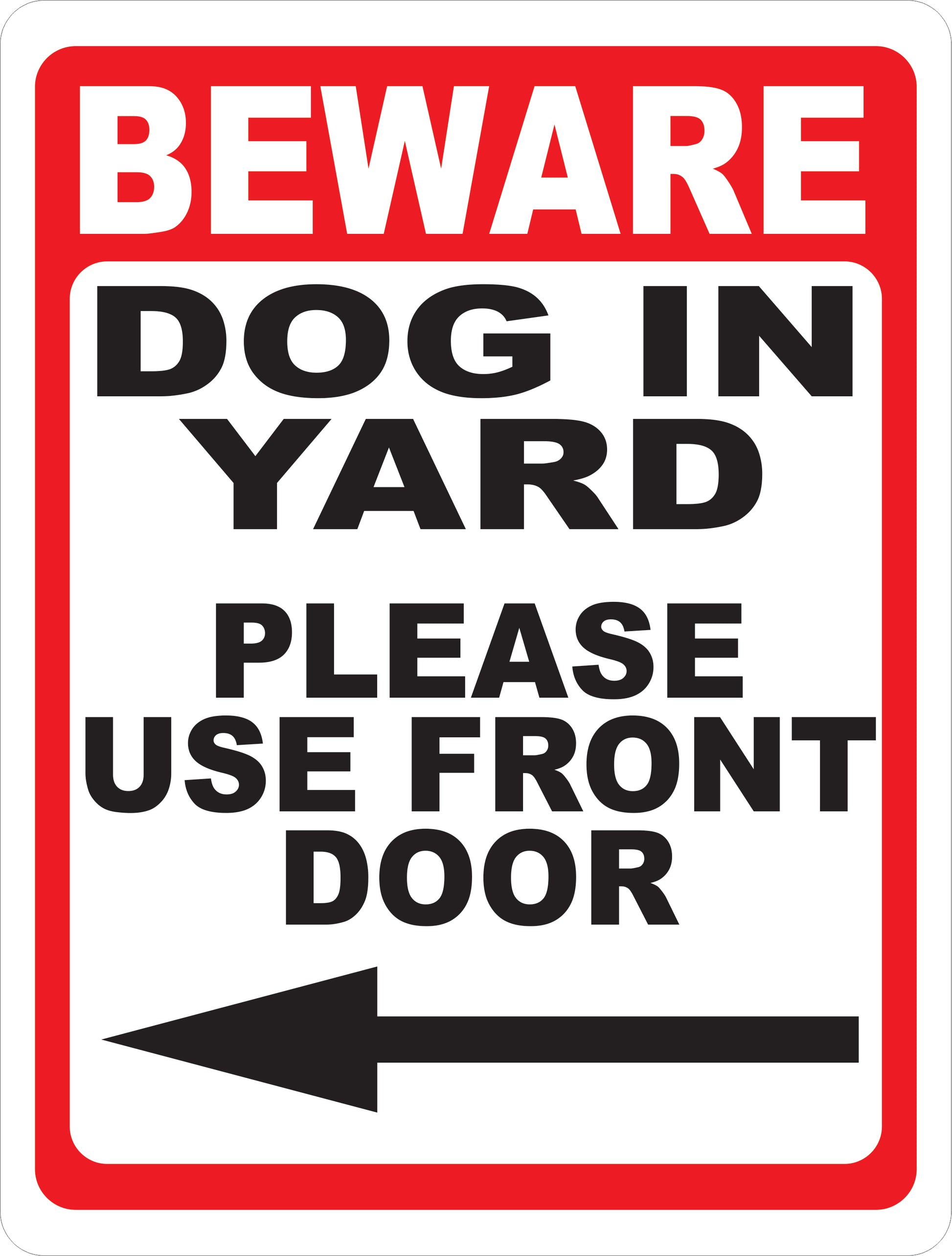 Beware Dog in Yard Please Use Front Door w/ optional Arrow Sign