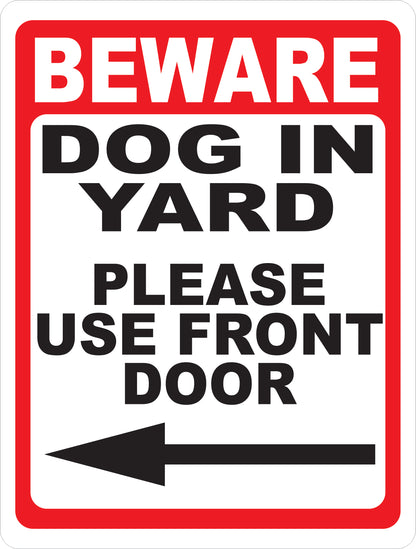 Beware Dog in Yard Please Use Front Door w/ optional Arrow Sign