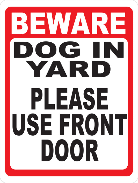 Beware Dog in Yard Please Use Front Door w/ optional Arrow Sign