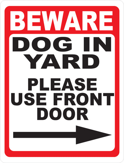 Beware Dog in Yard Please Use Front Door w/ optional Arrow Sign
