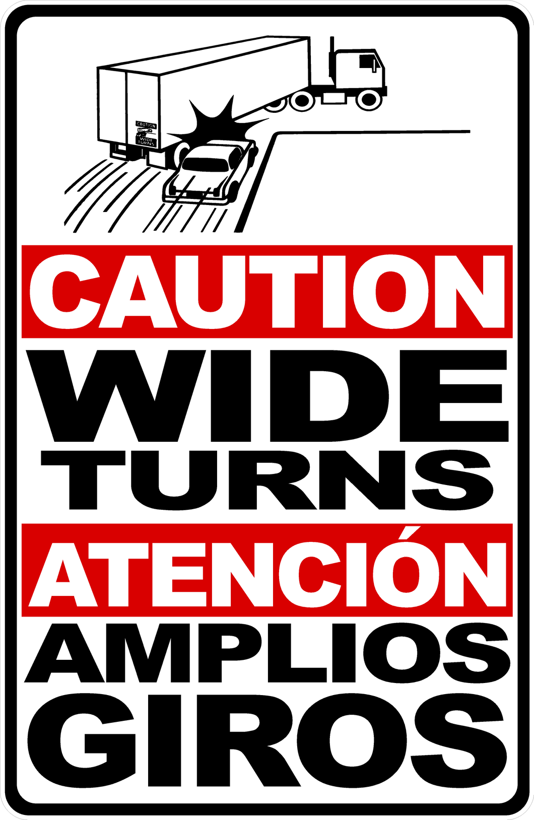 Caution Wide Turns Bilingual Sign