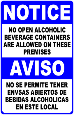 Bilingual Notice No Open Alcoholic Beverage Containers Are Allowed On These Premises Sign