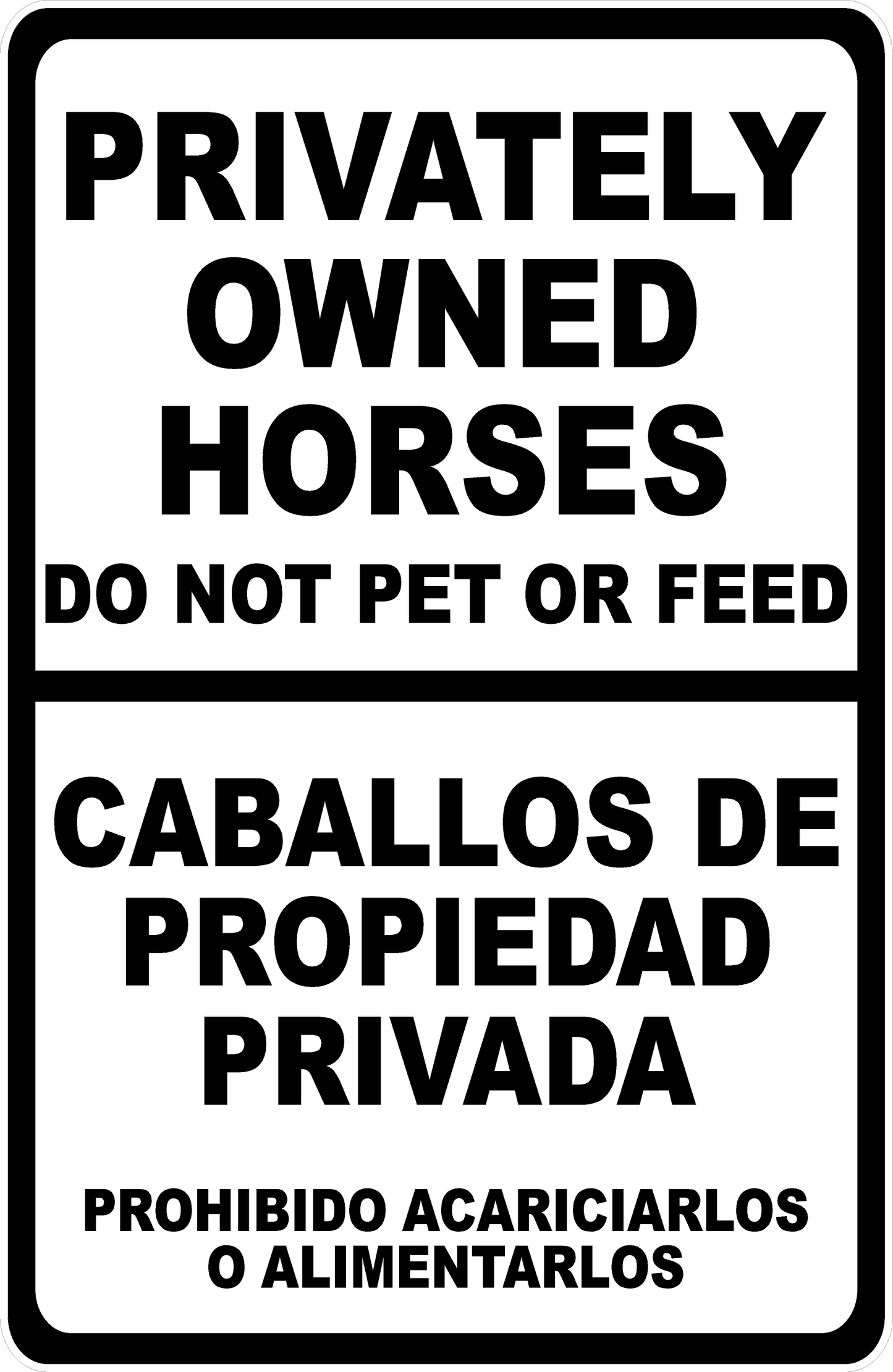 Privately Owned Horses Do Not Pet or Feed Sign