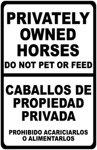 Privately Owned Horses Do Not Pet or Feed Sign