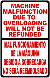 Machine Malfunction Due to Overloading will Not Be Refunded Sign