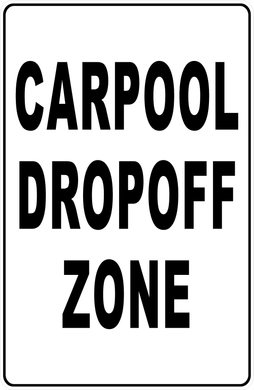 Carpool Dropoff Zone Sign