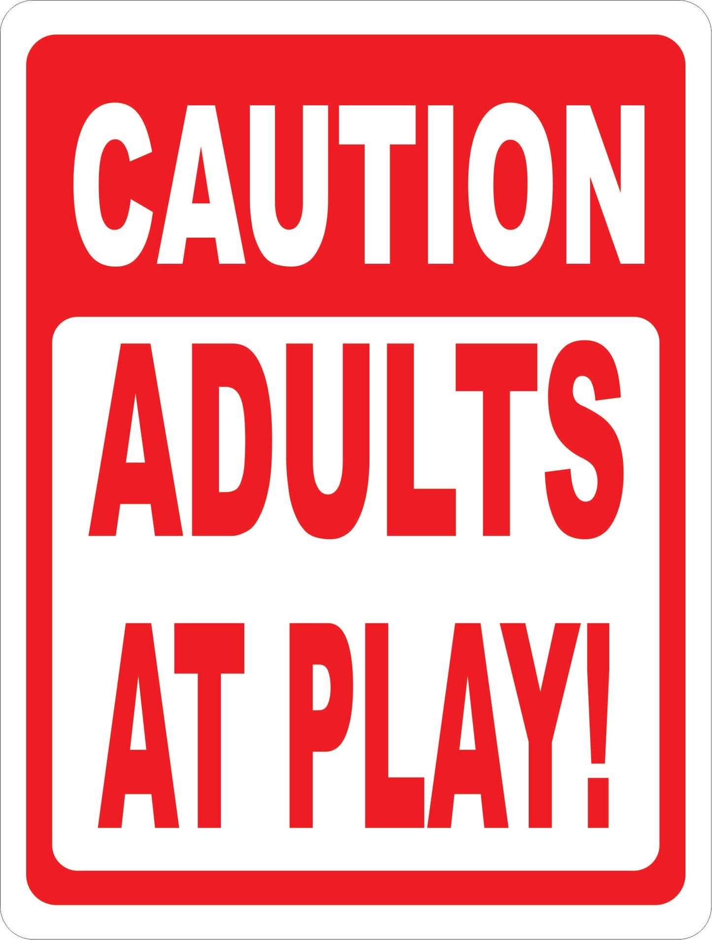 Caution Adults at Play Sign