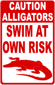 Caution Alligators Swim at Own Risk Sign