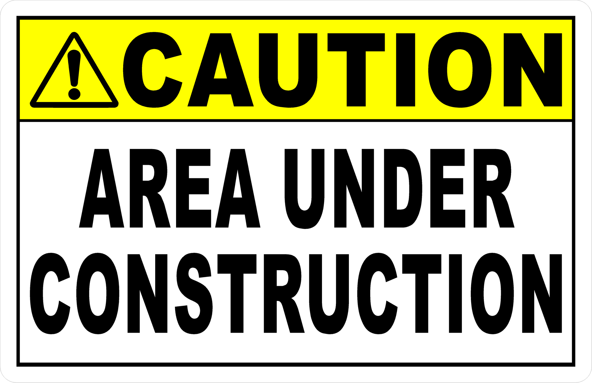 Contruction Sign Example Caution Area Under Construction Sign – Signs by SalaGraphics