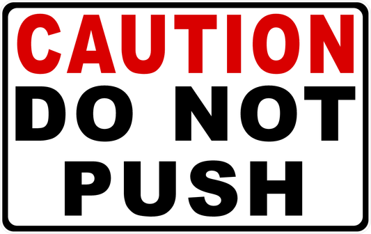 Caution Do Not Push Decal 
