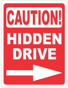 Caution Hidden Drive Sign with Optional Directional Arrow