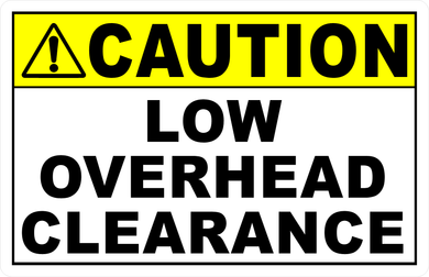 Caution Low Overhead Clearance Sign