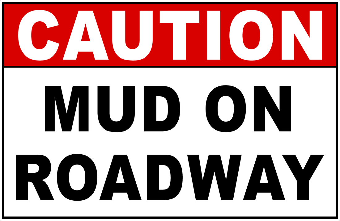 Caution Mud On Roadway Sign – signs by salagraphics