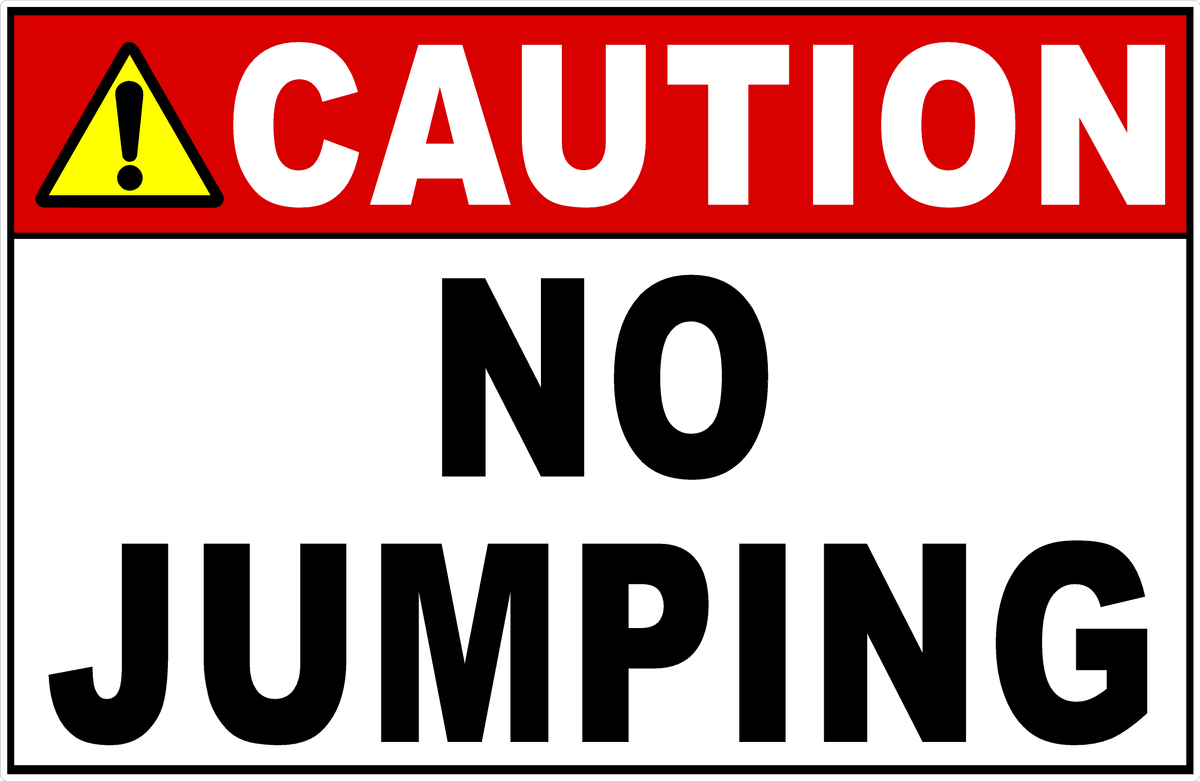 Caution No Jumping Sign – Signs by SalaGraphics