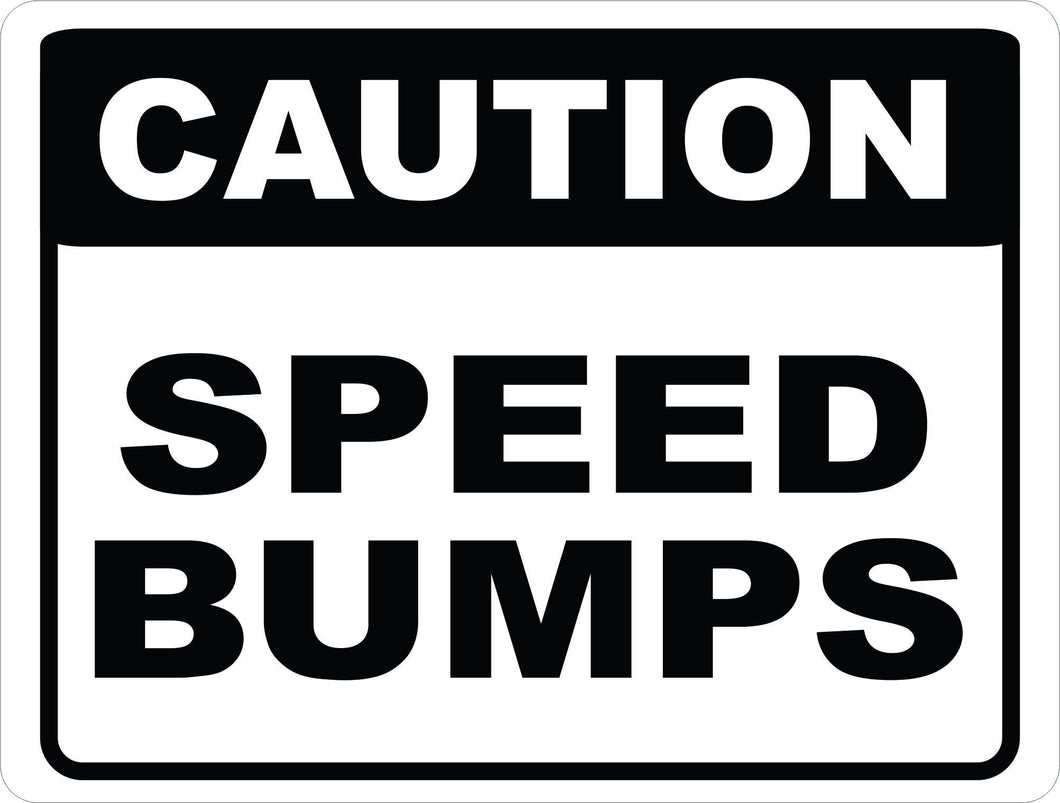 Caution Speed Bumps Sign – Signs by SalaGraphics