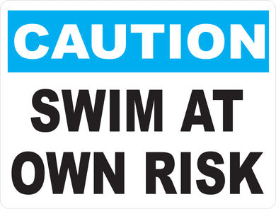 Caution Swim at Own Risk Sign