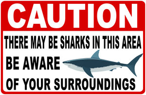 Caution There May Be Sharks in This Area Sign