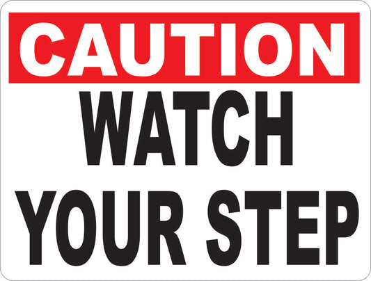 Caution Watch Your Step Sign