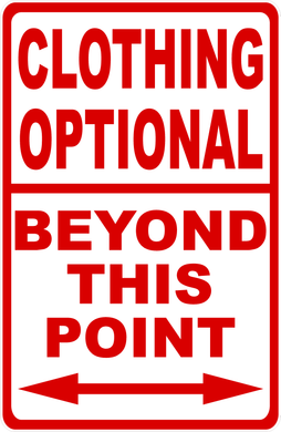 Clothing Optional Beyond This Point Sign