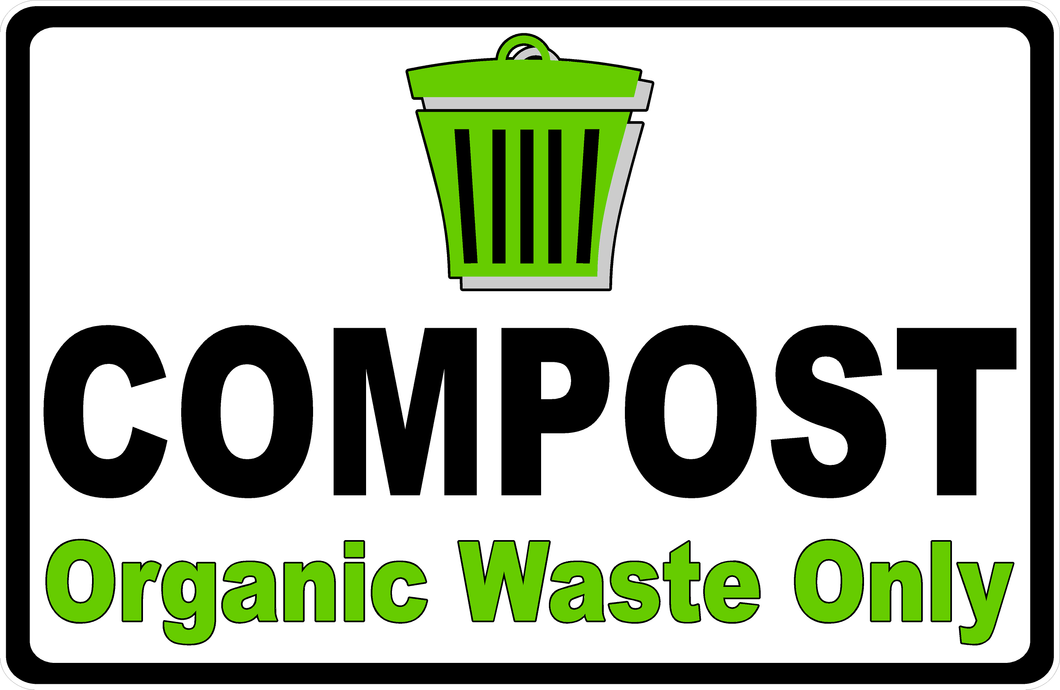 Compost Organic Waste Only Sign