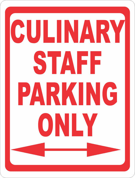 Sign with 'Culinary Staff Parking Only' text and arrows on a white background