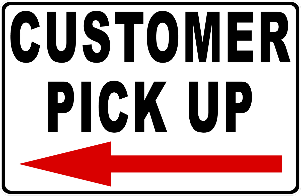 Customer Pick Up With Optional Directional Arrow Sign β Signs by ...