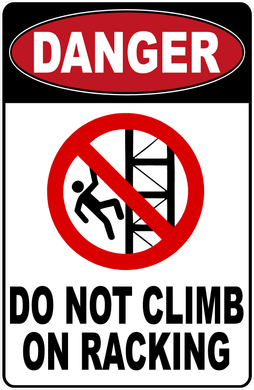 Danger Do Not Climb on Racking Sign