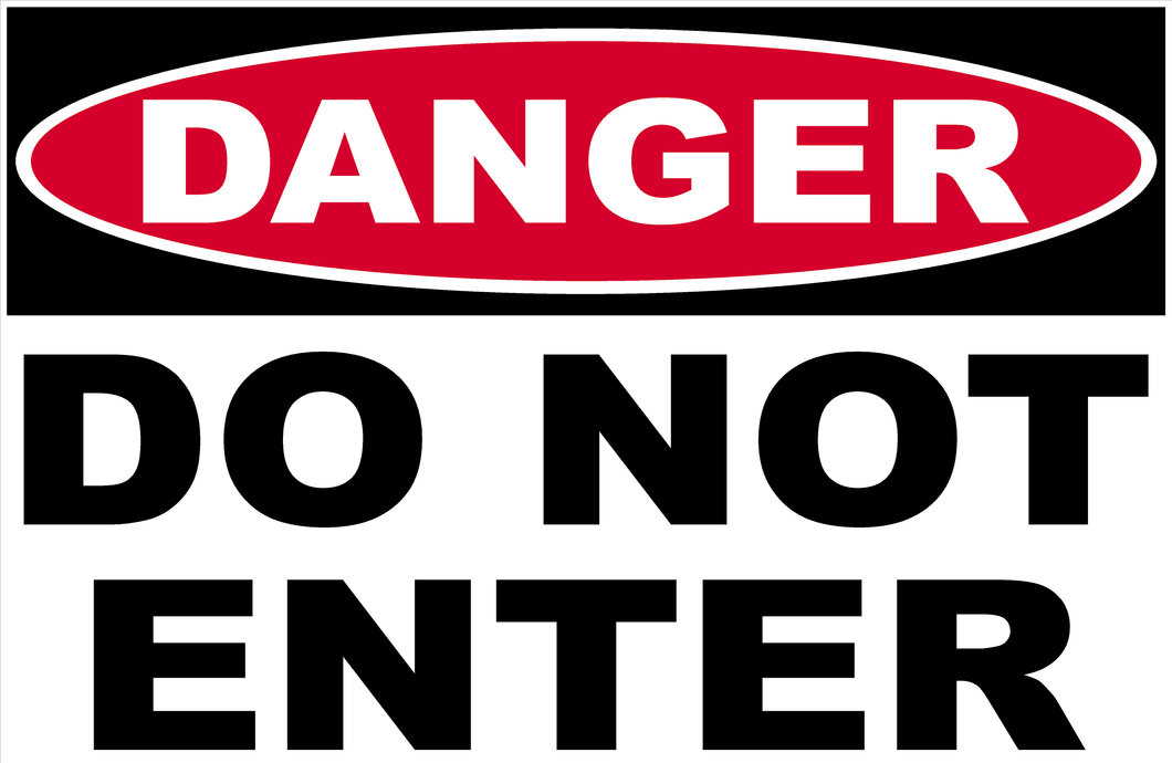 Danger Do Not Enter Sign