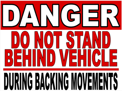 Danger Do Not Stand Behind Vehicle During Backing Movements Decal Multi-Pack