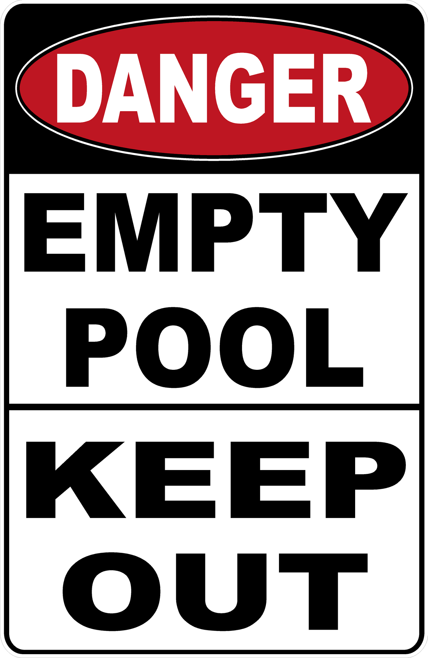 Danger Empty Pool Keep Out Sign