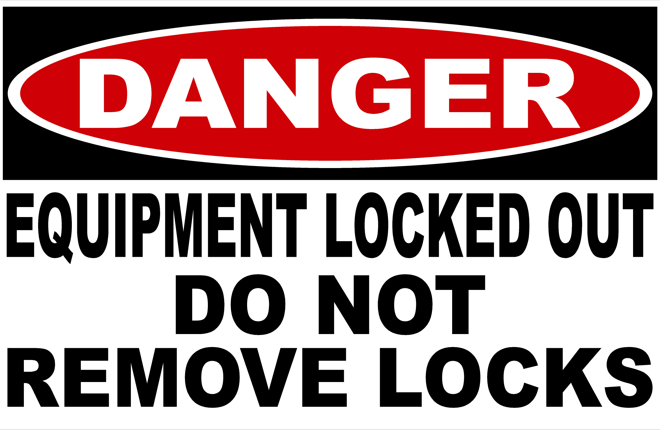 Danger Equipment Locked Out Do Not Remove Locks Sign – Signs by ...
