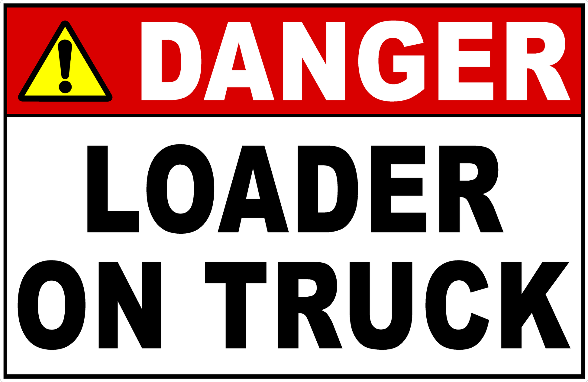 Danger Loader On Truck Sign