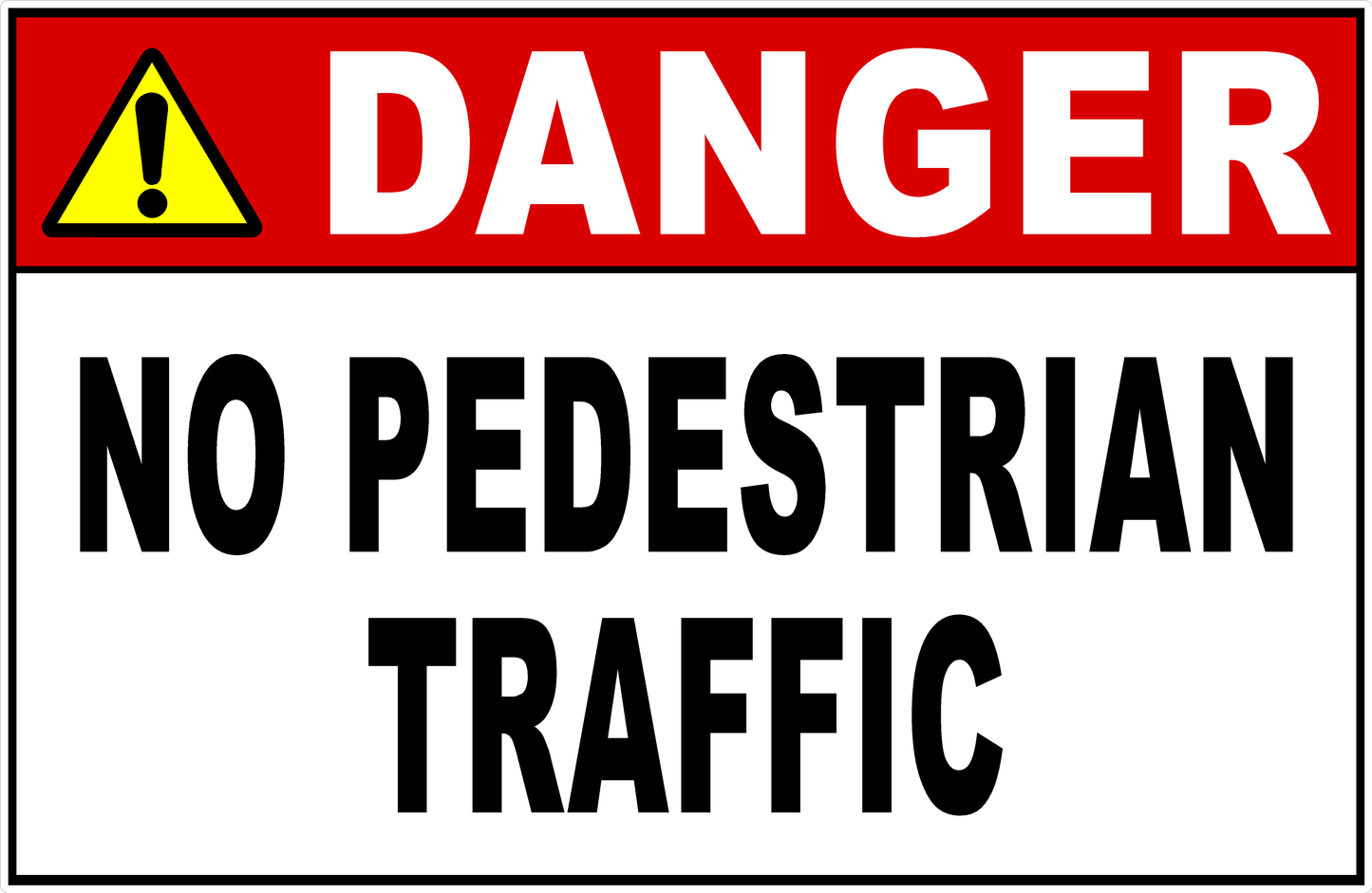 Danger No Pedestrian Traffic Sign