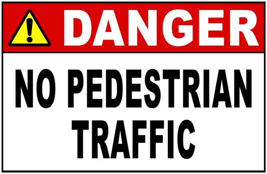 Danger No Pedestrian Traffic Sign