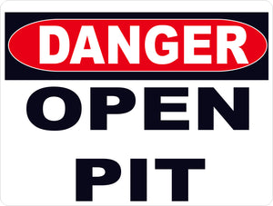 Danger Open Pit Sign