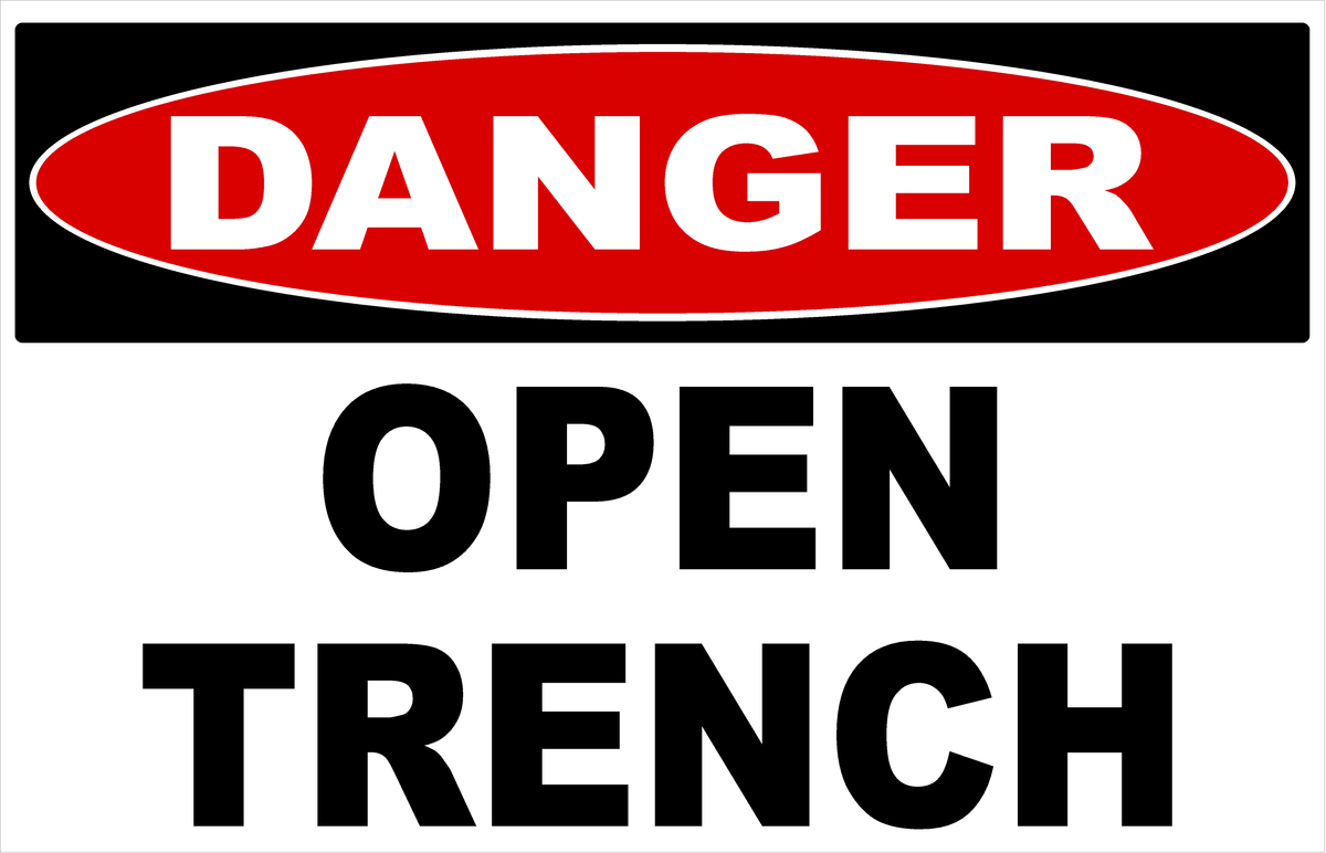 Danger Open Trench Sign – signs by salagraphics