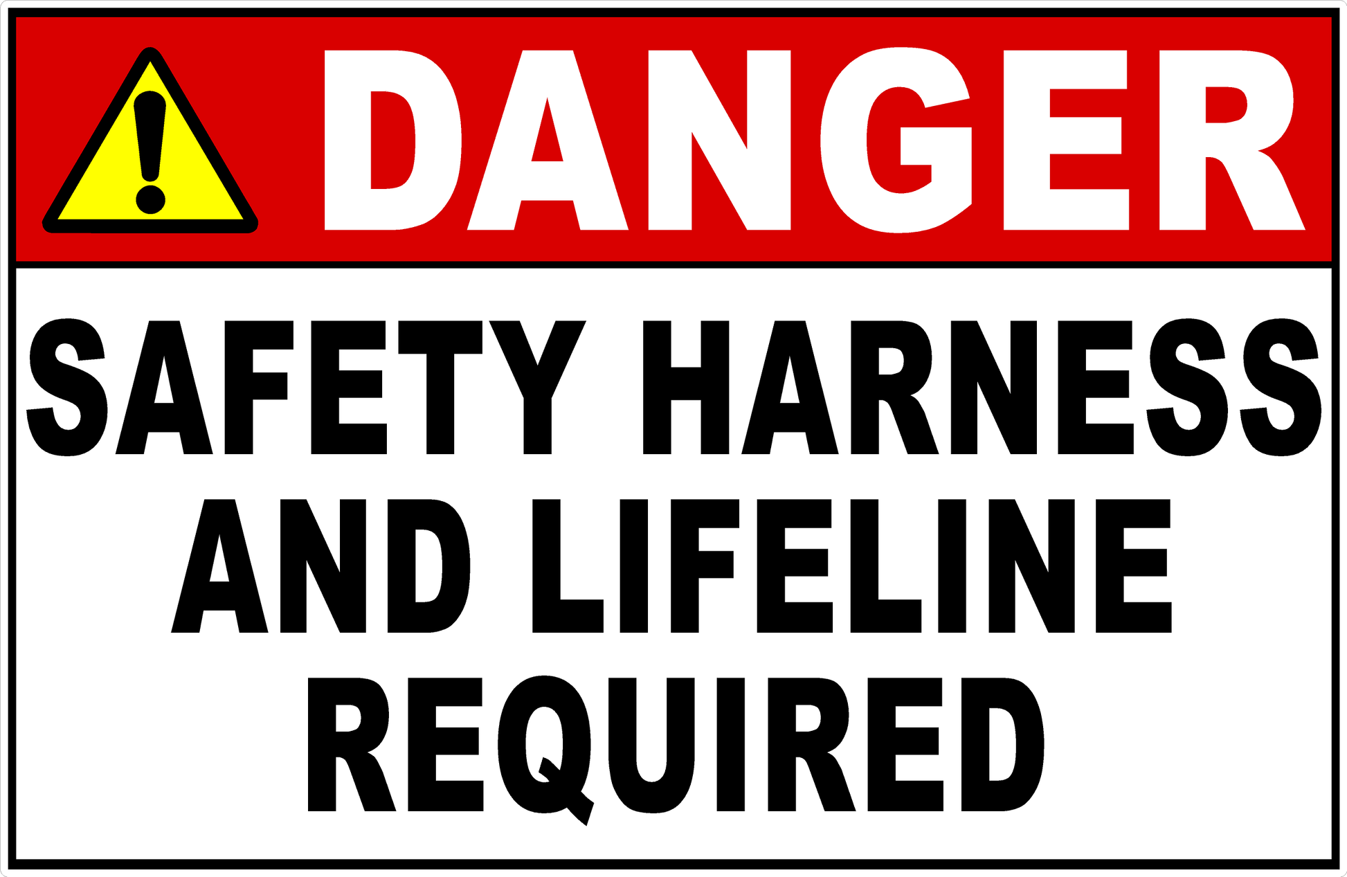 Danger Safety Harness And Lifeline Required Sign
