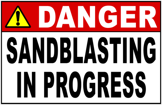 Danger Sandblasting In Progress Sign