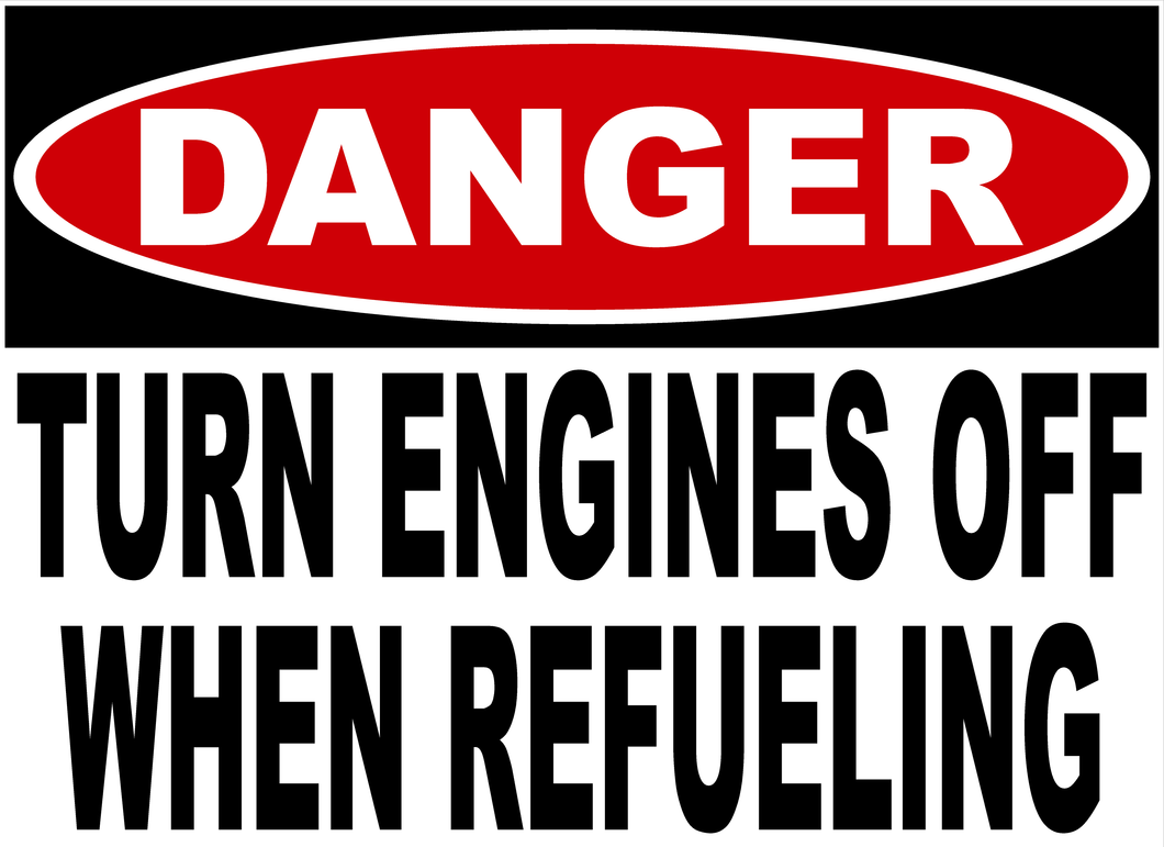Danger Turn Engine Off When Refueling Sign