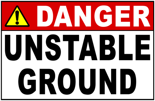 Danger Unstable Ground Sign