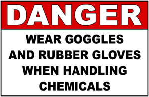 Danger Wear Goggles Gloves Handling Chemicals Sign