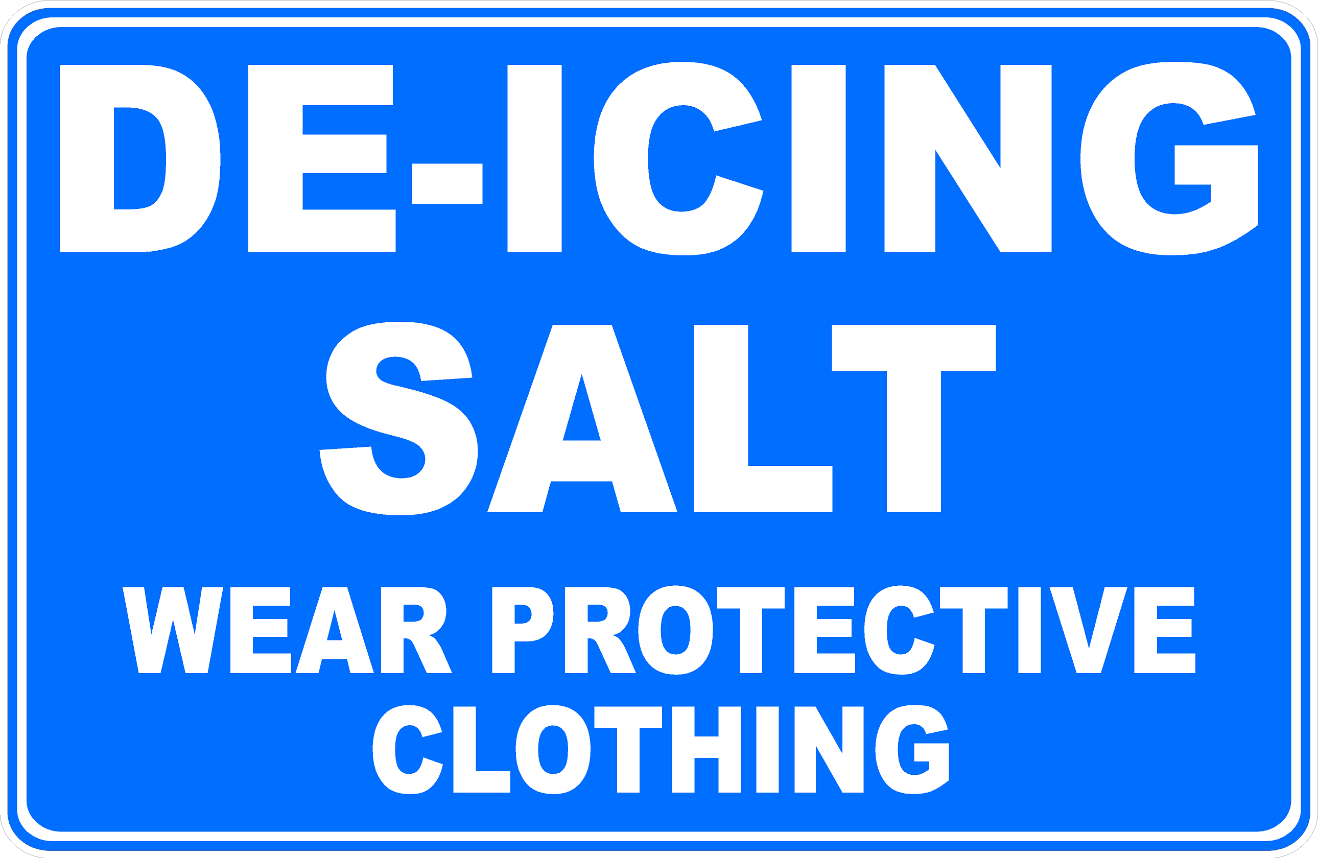 De-Icing Salt Wear Protective Clothing Sign – signs by salagraphics